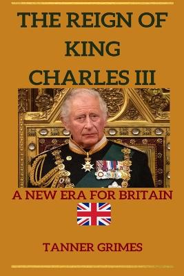 The Reign of King Charles III