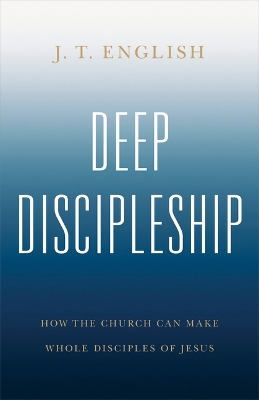 Deep Discipleship