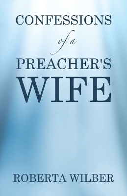 Confessions of a Preacher's Wife