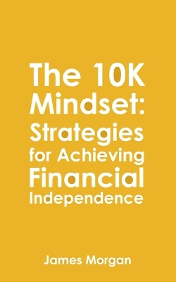 The 10K Mindset