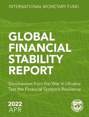 Global Financial Stability Report, April 2022