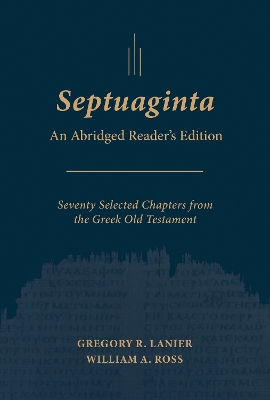 Septuaginta: An Abridged Reader's Edition