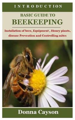 Introduction Basic Guide to Beekeeping