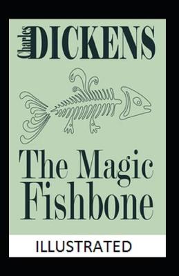 The Magic Fishbone Illustrated