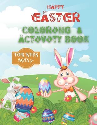 Happy easter coloring and activity book for kids ages 3+