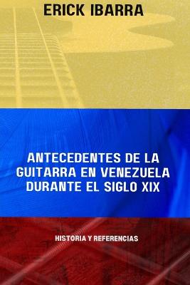 Antecedentes de la guitarra en Venezuela durante el siglo XIX