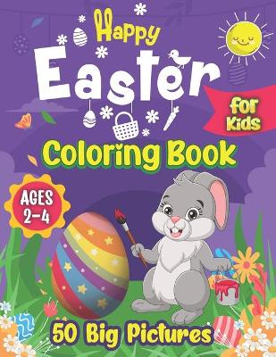 Happy Easter Coloring Book for Kids Ages 2-4