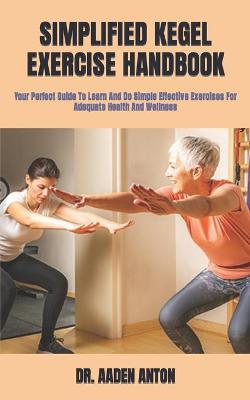 Simplified Kegel Exercise Handbook