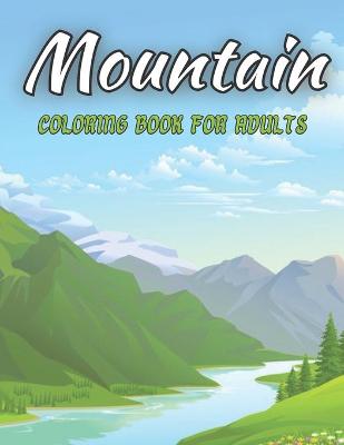 Mountain Coloring Book For Adults