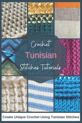 Crochet Tunisian Stitches Tutorials