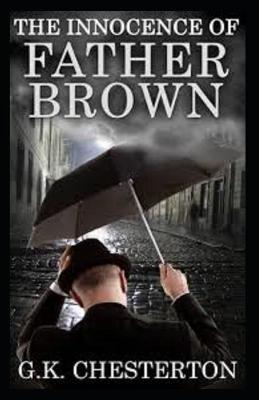Innocence of Father Brown (Annotated Original Edition)