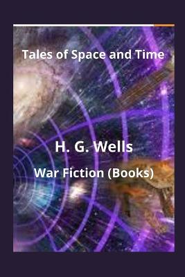 Tales of Space and Time (Annotated)