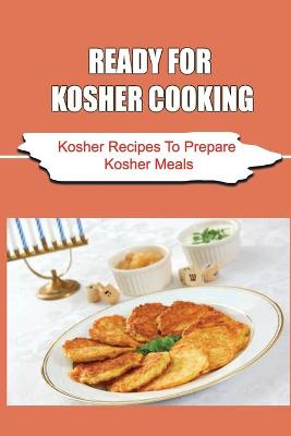 Ready For Kosher Cooking