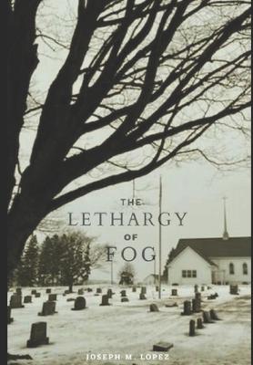 The Lethargy of Fog