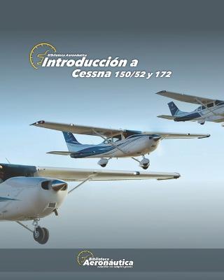 Introduccion a Cessna 150/52 y 172