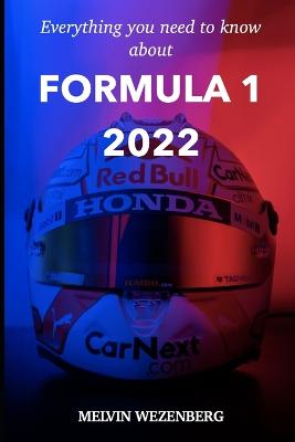 Everything You Need To Know About Formula 1 2022