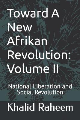 Toward A New Afrikan Revolution