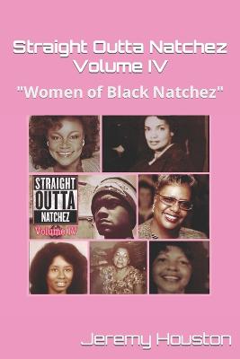 Straight Outta Natchez Volume IV