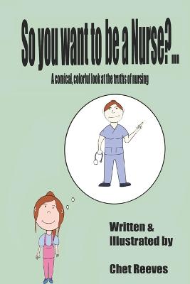 So you want to be a Nurse?