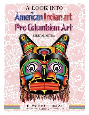 A Look Into American Indian Art, Pre-Columbian Art