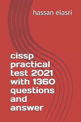 cissp practical test 2021 with 1360 questions and answer