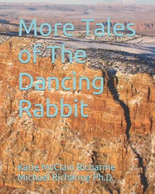 More Tales of The Dancing Rabbit