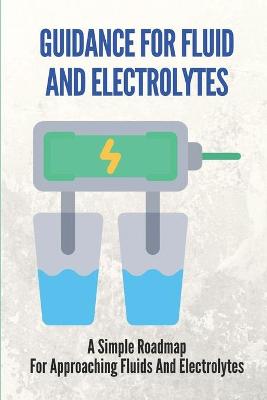 Guidance For Fluid And Electrolytes