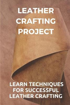 Leather Crafting Project