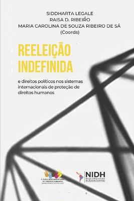 Reeleicao Indefinida E OS Direitos Politicos Nos Sistemas Internacionais de Protecao