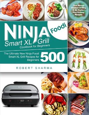 Ninja Foodi Smart XL Grill Cookbook for Beginners