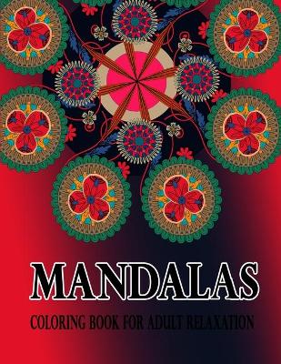Mandalas Coloring Book For Adult relaxation