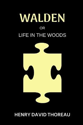 Walden or Life in the Woods