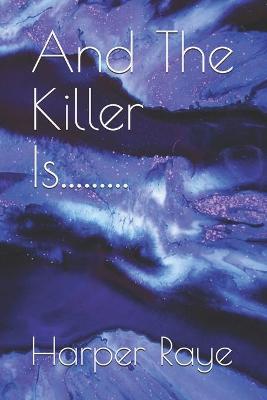 And The Killer Is.........