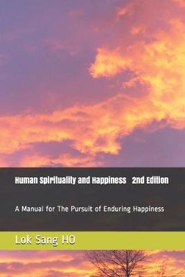 Human Spirituality and Happiness 2nd Edition