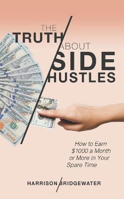 Truth About Side Hustles