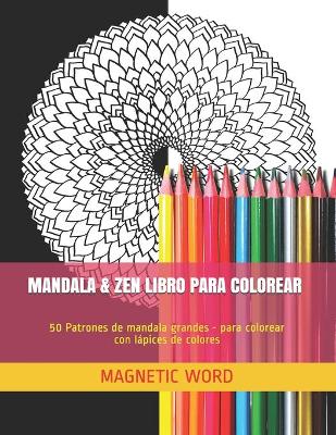 Mandala & Zen Libro Para Colorear