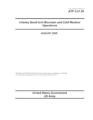 Army Techniques Publication ATP 3-21.50 Infantry Small-Unit Mountain and Cold Weather Operations August 2020