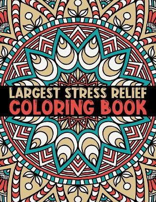Largest Stress Relief Coloring Book