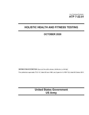 Army Techniques Publication ATP 7-22.01 Holistic Health and Fitness Testing October 2020