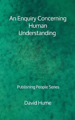 An Enquiry Concerning Human Understanding - Publishing People Series