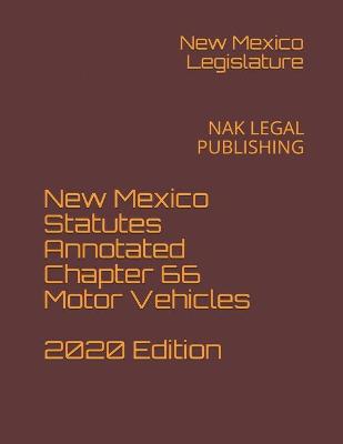 New Mexico Statutes Annotated Chapter 66 Motor Vehicles 2020 Edition