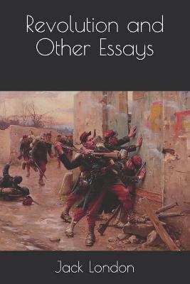 Revolution and Other Essays