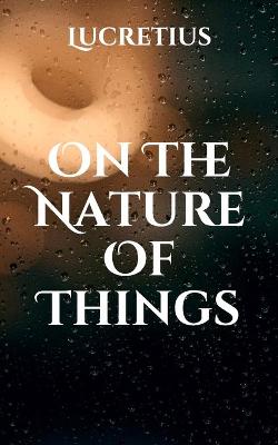 On The Nature Of Things