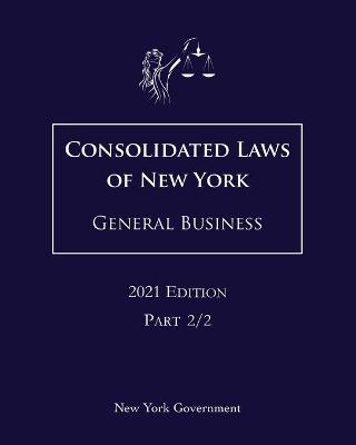 Consolidated Laws of New York General Business 2021 Edition Part 2/2