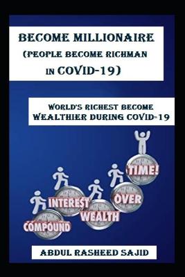 Become Millionaire(PEOPLE BECOME RICHMAN IN COVID-19)
