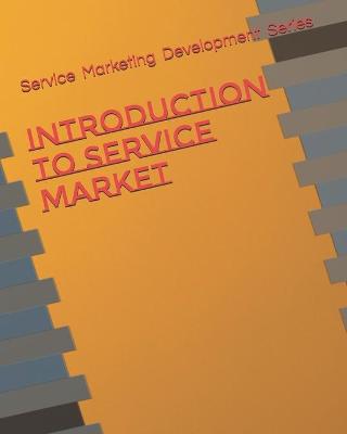 Introduction To Service Market