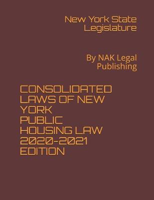 Consolidated Laws of New York Public Housing Law 2020-2021 Edition