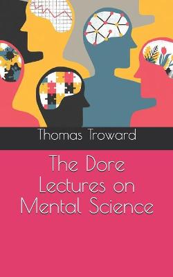 Dore Lectures on Mental Science