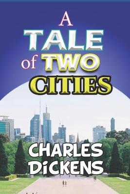 A TALE OF TWO CITIES "Annotated Edition"