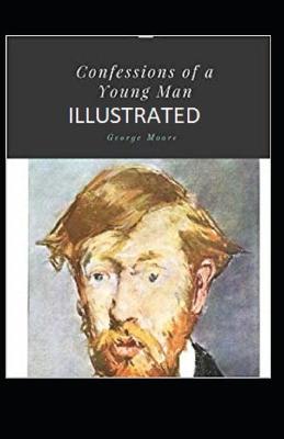 Confessions of a Young Man Illustrated